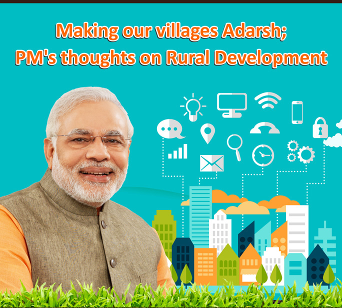 Making our villages Adarsh; PM’s thoughts on Rural Development
